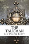 The Talisman - SCOTT,  Sir Walter - 9781511443715