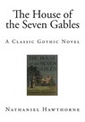 The House of the Seven Gables - HAWTHORNE,  Nathaniel - 9781511592338