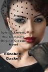 Sylvia's Lovers, the Complete Original Classic Novel - GASKELL,  Elizabeth Cleghorn - 9781511767187
