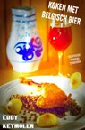 Koken met Belgisch bier - Eddy Keymolen - 9781513043425