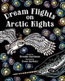 Dream Flights on Arctic Nights - Brooke Hartman - 9781513138084
