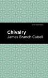 Chivalry - James Branch Cabell - 9781513220116