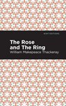 The Rose and the Ring - William Makepeace Thackeray - 9781513277714