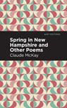 Spring in New Hampshire and Other Poems - Claude McKay - 9781513299907