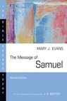 The Message of Samuel: Personalities, Potential, Politics and Power - Mary J. Evans - 9781514004692