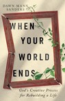 When Your World Ends - Dawn Sanders - 9781514008263