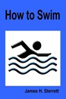 How to Swim - James H. Sterrett - 9781514135228