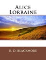 Alice Lorraine - BLACKMORE,  R. D. - 9781514171837