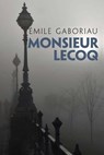 Monsieur Lecoq - Emile Gaboriau - 9781514841457