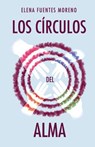 Los Circulos del Alma - FUENTES MORENO,  Elena - 9781515061151