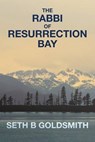 The Rabbi of Resurrection Bay - GOLDSMITH,  Seth B. - 9781515094340