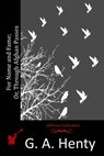 For Name and Fame; Or, Through Afghan Passes - G. a. Henty - 9781515204978