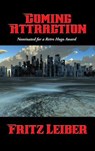 Coming Attraction - LEIBER,  Fritz - 9781515421450