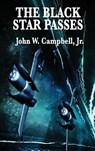 The Black Star Passes - John W Campbell - 9781515433958