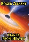 Manna from Heaven - Roger Zelazny - 9781515450719
