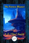 Vortex Blaster DUN - E. E. "Doc" Smith - 9781515461715