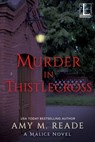 Murder in Thistlecross - Amy M. Reade - 9781516100163