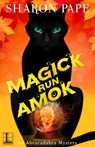 Magick Run Amok - Sharon Pape - 9781516100590