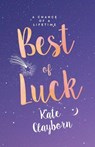 Best of Luck - Kate Clayborn - 9781516105151