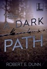 A Dark Path - Robert E. Dunn - 9781516106547