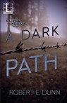 A Dark Path - DUNN,  Robert E. - 9781516106561