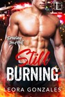 Still Burning - Leora Gonzales - 9781516106912