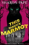 This Magick Marmot - Sharon Pape - 9781516108749