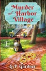 Murder at Harbor Village - G. P. Gardner - 9781516109005