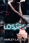 Losers: Part One - Harley Laroux - 9781516112159