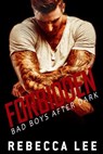 Forbidden: Bad Boys After Dark - Rebecca Lee - 9781516302161