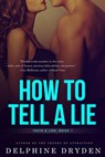 How to Tell a Lie - Delphine Dryden - 9781516395385