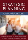 Strategic Planning for School Leaders - Pamela A. Lemoine ; Delaine Dupree Bennett ; Evan G. Mense ; Michael D. Richardson - 9781516533626