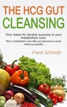 The Hcg Gut Cleansing - SCHMIDT,  Frank - 9781516820641