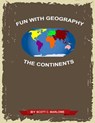 Fun with Geography: The Continents - Scott C. Marlowe - 9781517005399