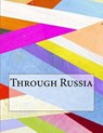 Through Russia - GORKY,  Maxim - 9781517298821