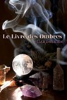 Le Livre Des Ombres Gardnerien - GARDNER,  Gerald B. - 9781517379438
