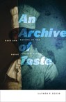 An Archive of Taste - Lauren F. Klein - 9781517905095