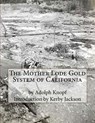 The Mother Lode Gold System of California - Kerby Jackson - 9781518629600