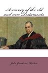 A survey of the old and new testaments - John Gresham Machen - 9781518721663