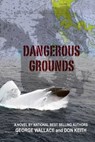 Dangerous Grounds - WALLACE,  George - 9781518760501