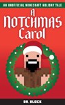 A Notchmas Carol - Dr Block - 9781519500700