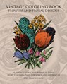 Vintage Coloring Book Flowers and Floral Designs: 66 Vintage Floral and Botanical Stress Relief Coloring Pages for Adults and Grown-Ups - Mia Blackwood - 9781519546098