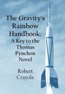 The Gravity's Rainbow Handbook - Robert Crayola - 9781519742421