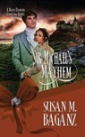 Sir Michael's Mayhem - Susan M. Baganz - 9781522397809