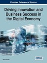 Driving Innovation and Business Success in the Digital Economy - ONCIOIU,  Ionica - 9781522517795