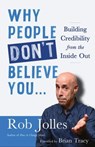 Why People Don't Believe You… - Rob Jolles - 9781523095919