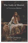 The Lady of Shalott: A Victorian Ballad - Alfred Tennyson - 9781523274710