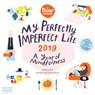 My Perfectly Imperfect Life 2019 Calendar -  - 9781523505005