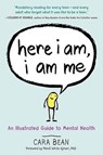 Here I Am, I Am Me: An Illustrated Guide to Mental Health - Cara Bean - 9781523524389