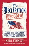 The Declaration Decoded - Katie Kennedy - 9781523535224